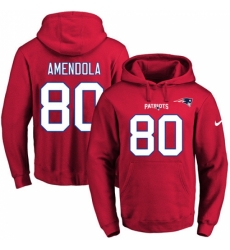 NFL Mens Nike New England Patriots 80 Danny Amendola Red Name Number Pullover Hoodie NFL Mens Nike New England Patriots 80 Danny Amendola Red Name Number Pullover Hoodie